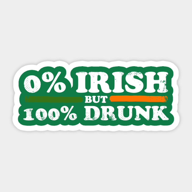 0% Irish But 100% Drunk Sticker by thingsandthings